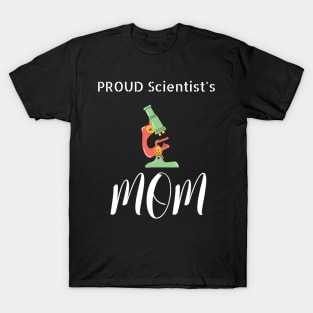 Proud Scientist's Mom T-Shirt